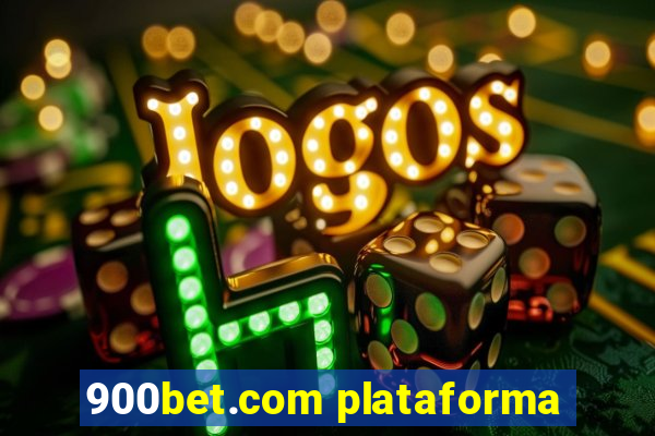 900bet.com plataforma